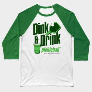 Dink and Drink Pickleball Humor Baseball T-Shirt